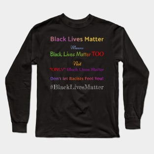 Black Lives Matter Long Sleeve T-Shirt